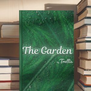 The Garden (9 week Journal)